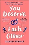 You Deserve Each ...