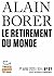 Le Retirement du monde by Alain Borer