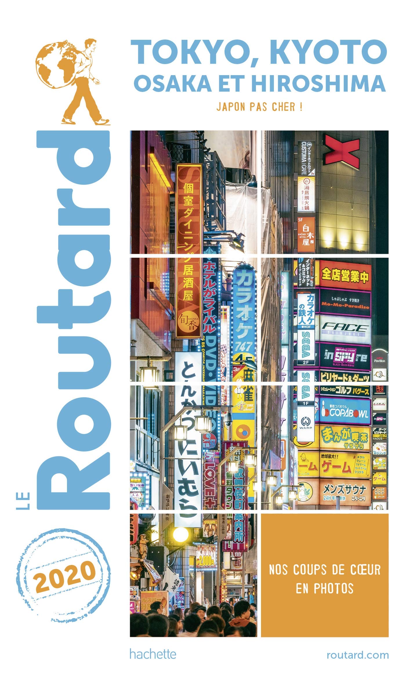 Guide du Routard Tokyo, Kyoto et environs 2020 : +Osaka, Hiroshima, et les villes impériales (Japon pas cher !) (French Edition)