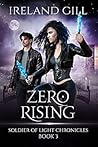 Zero Rising (Soldier of Light Chronicles #3)