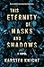This Eternity of Masks and ...
