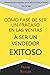Como Pase de Ser un fracaso en las Ventas a Ser un Vendedor Exitoso (Spanish Edition)