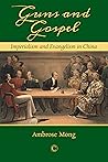 Guns and Gospels: Imperialism and Evangelism in China