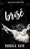 Brisé (Ballistics MC, #2)