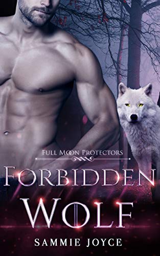 Forbidden Wolf (Full Moon Protectors, #3)