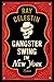 Gangsterswing in New York  (City Blues Quartet, #3)