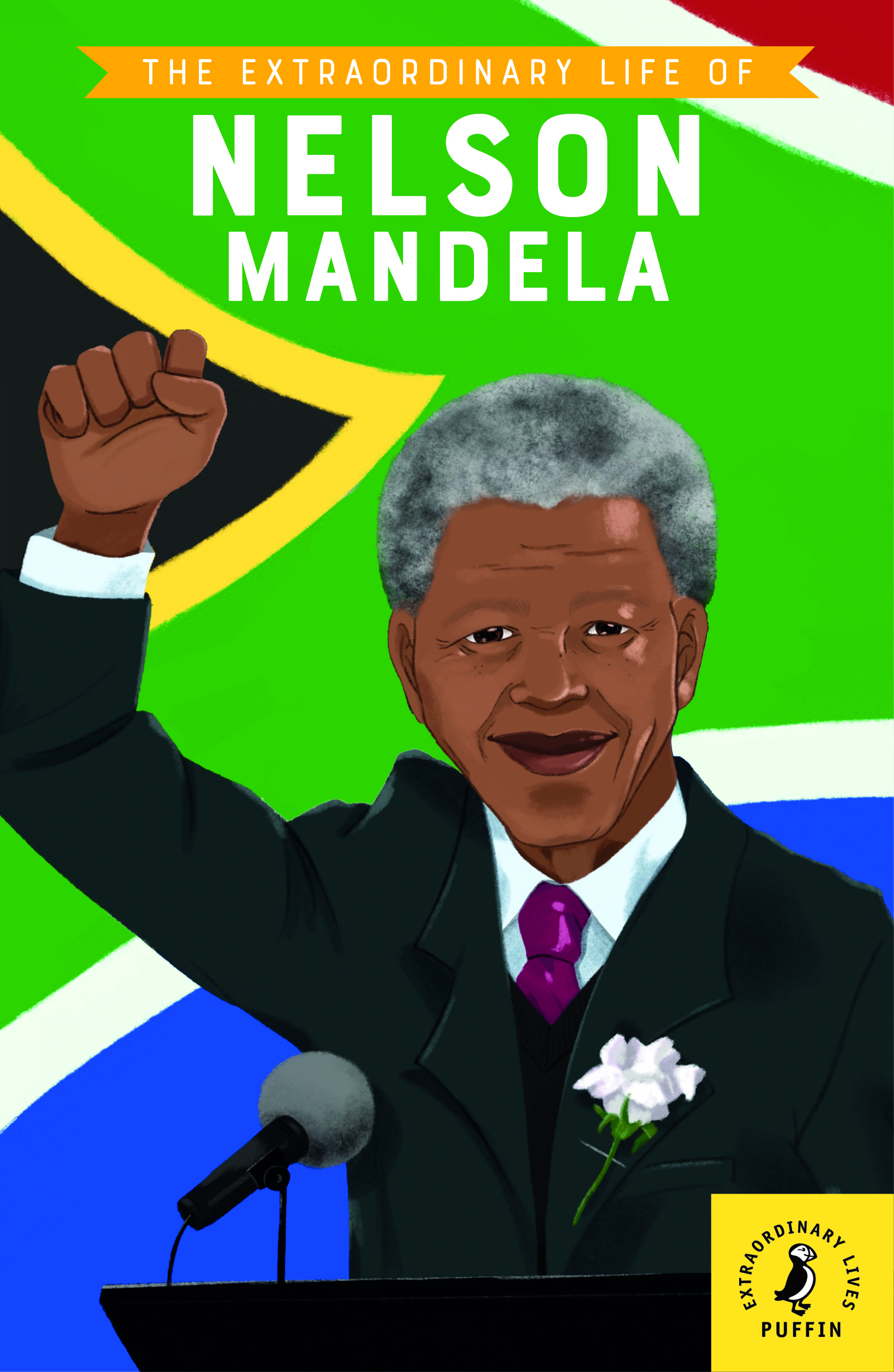 The Extraordinary Life of Nelson Mandela (Extraordinary Lives)