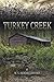 Turkey Creek by W.S. Hendrichovsky