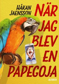 När jag blev en papegoja (Hardcover)