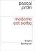 Madame est sortie