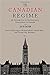 The Canadian Regime: An Introduction to Parliamentary Government in Canada, Sixth Edition