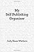My Self-Publishing Organizer