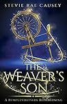 The Weaver's Son by Stevie Rae Causey