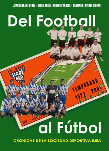Del Football al Fútbol: Crónicas de la Sociedad Deportiva Ejea