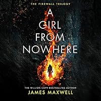 A Girl From Nowhere (Firewall Trilogy, #1)