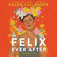 Felix Ever After By Kacen Callender