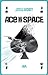 Ace in Space by Judith C. Vogt