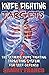 Knife Fighting Targets: The Ultimate Knife Fighting Targeting System for Self-Defense