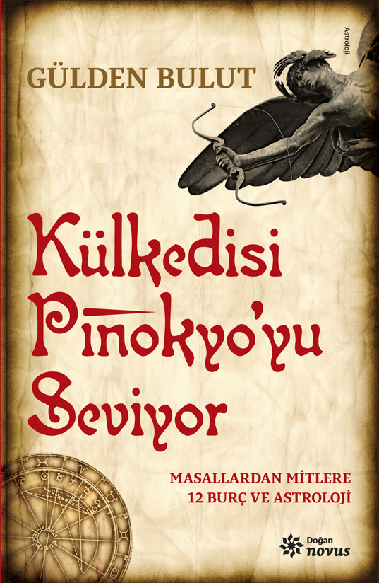 Külkedisi Pinokyo'yu Seviyor: Masallardan Mitlere 12 Burç ve Astroloji