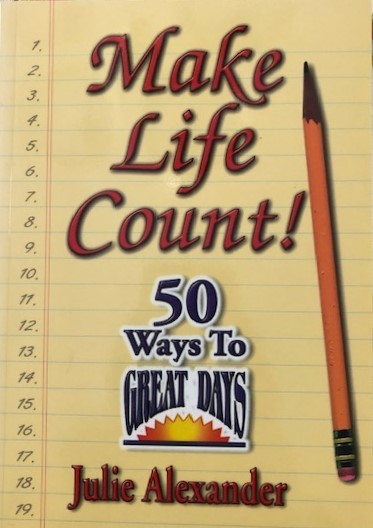 Make Life Count!: 50 Ways to Great Days (Paperback)