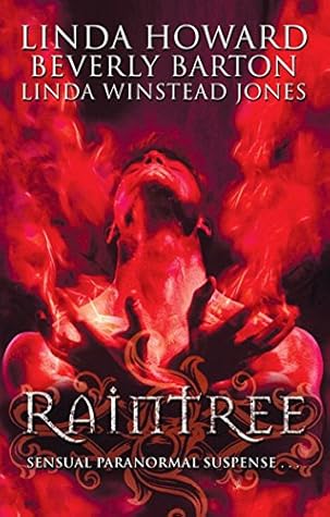 Raintree Inferno Raintree Sanctuary Raintree Haunted By Linda Howard