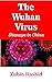 The Wuhan Virus: Shanaya in...