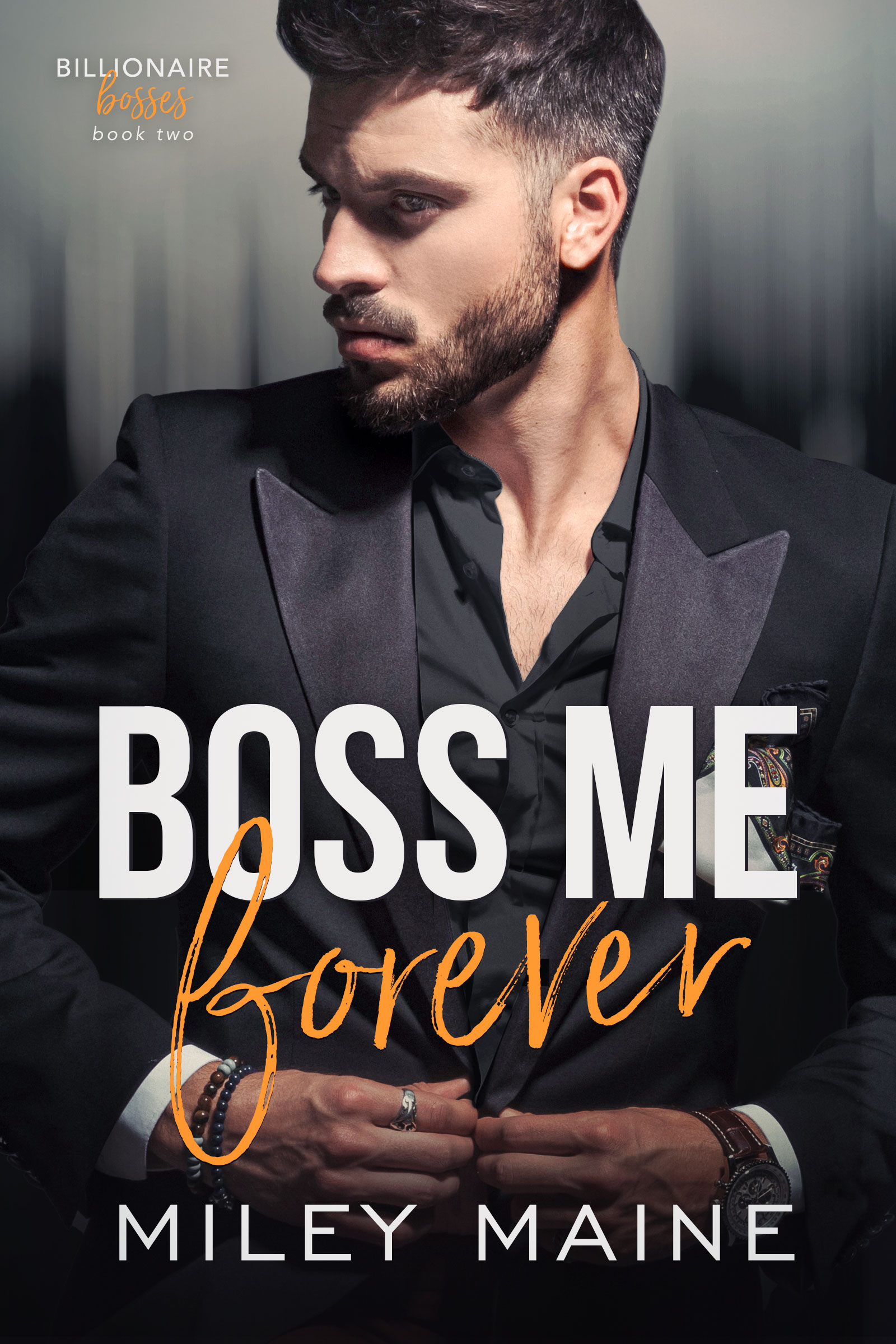 Boss Me Forever (Billionaire Bosses #2)