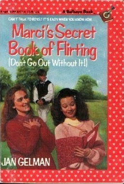 Marci's Secret Book of Flirting (Don't Go Out Without It!)