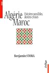Algérie, Maroc: histoires parallèles, destins croisés