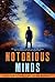 Notorious Minds