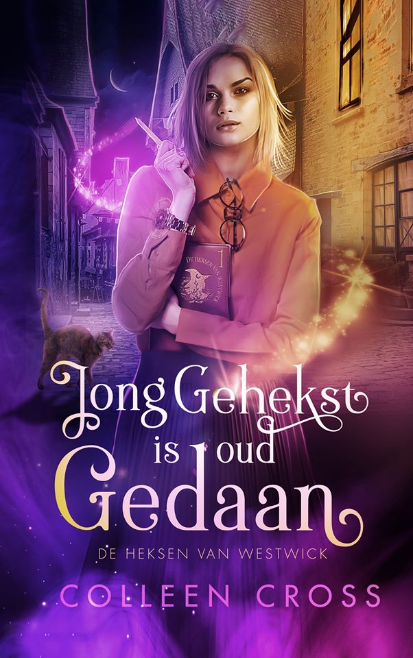 Jong gehekst is oud gedaan (De Heksen van Westwick #1)