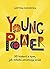 Young power! 30 historii o tym, jak młodzi zmieniają świat by Justyna Suchecka