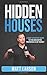 Hidden Houses: 3 Most Effec...