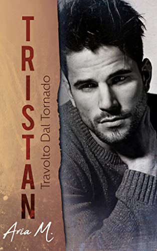 Tristan: Travolto dal tornado (The Kane Brothers #2)