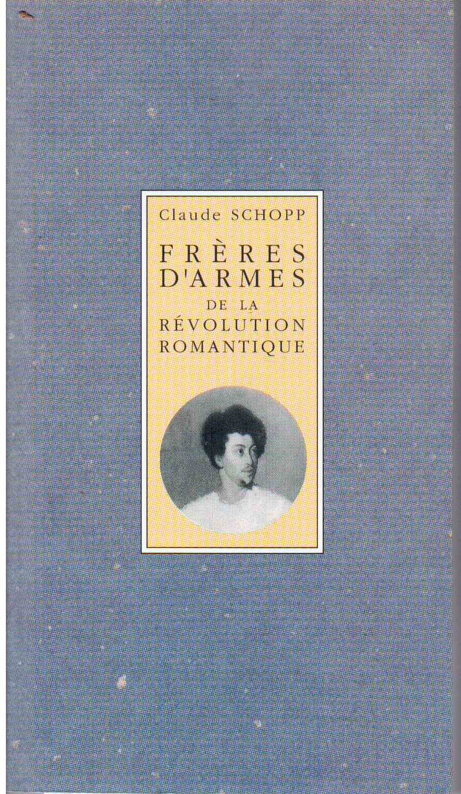 Frères d'armes de la révolution romantique: Lettres d'Alexandre Dumas au baron Taylor et à Adrien Dauzats (Paperback)