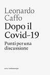 Dopo il Covid-19 by Leonardo Caffo