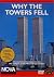 Why the Towers Fell - An Exclusive Investigation into the Col... by Jonathan Barnett