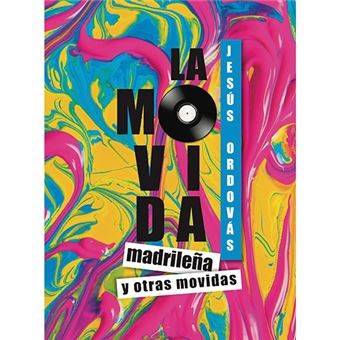 La movida madrileña y otras movidas