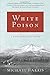 White Poison: A Tale of the...