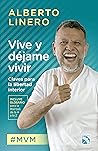 Vive y déjame vivir (Spanish Edition)