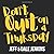 Don't Quit on a Thursday: