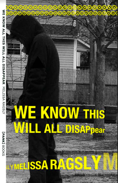 We Know This Will All Disappear (Paperback)