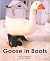 Goose in Boots by Marlene Reimer