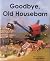 Goodbye, Old Housebarn