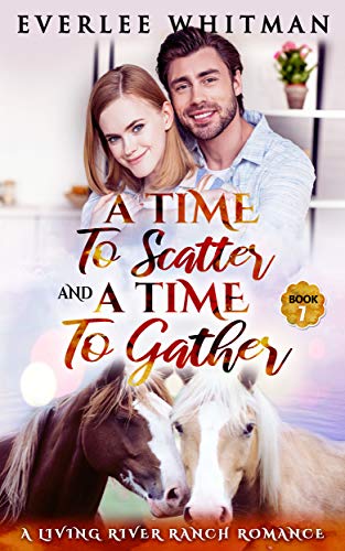 A Time to Scatter and a Time to Gather (A Time for Everything, #7)