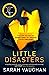 Little Disasters