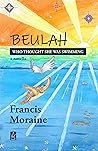 Beulah Who Thought She Was Swimming by Francis Moraine