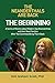 The Neanderthals Are Back: The Beginning: A Series of Stories about Modern Day Neanderthals and their New Families After Two Scientists Bring Them Back