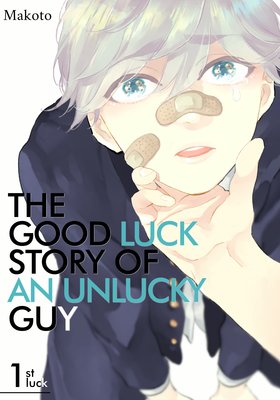 The Good Luck Story of an Unlucky Guy (ebook)