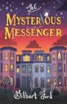 The Mysterious Messenger by Gilbert Ford The Mysterious Messenger by Gilbert Ford